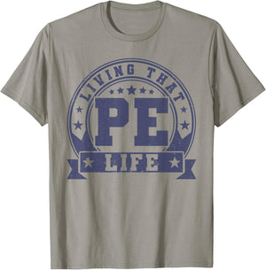 PE Teacher Living That PE Life Physical Education Teacher T-Shirt - T-Shirt | Sand