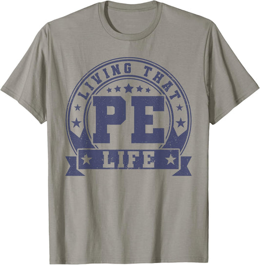 PE Teacher Living That PE Life Physical Education Teacher T-Shirt - T-Shirt | Sand
