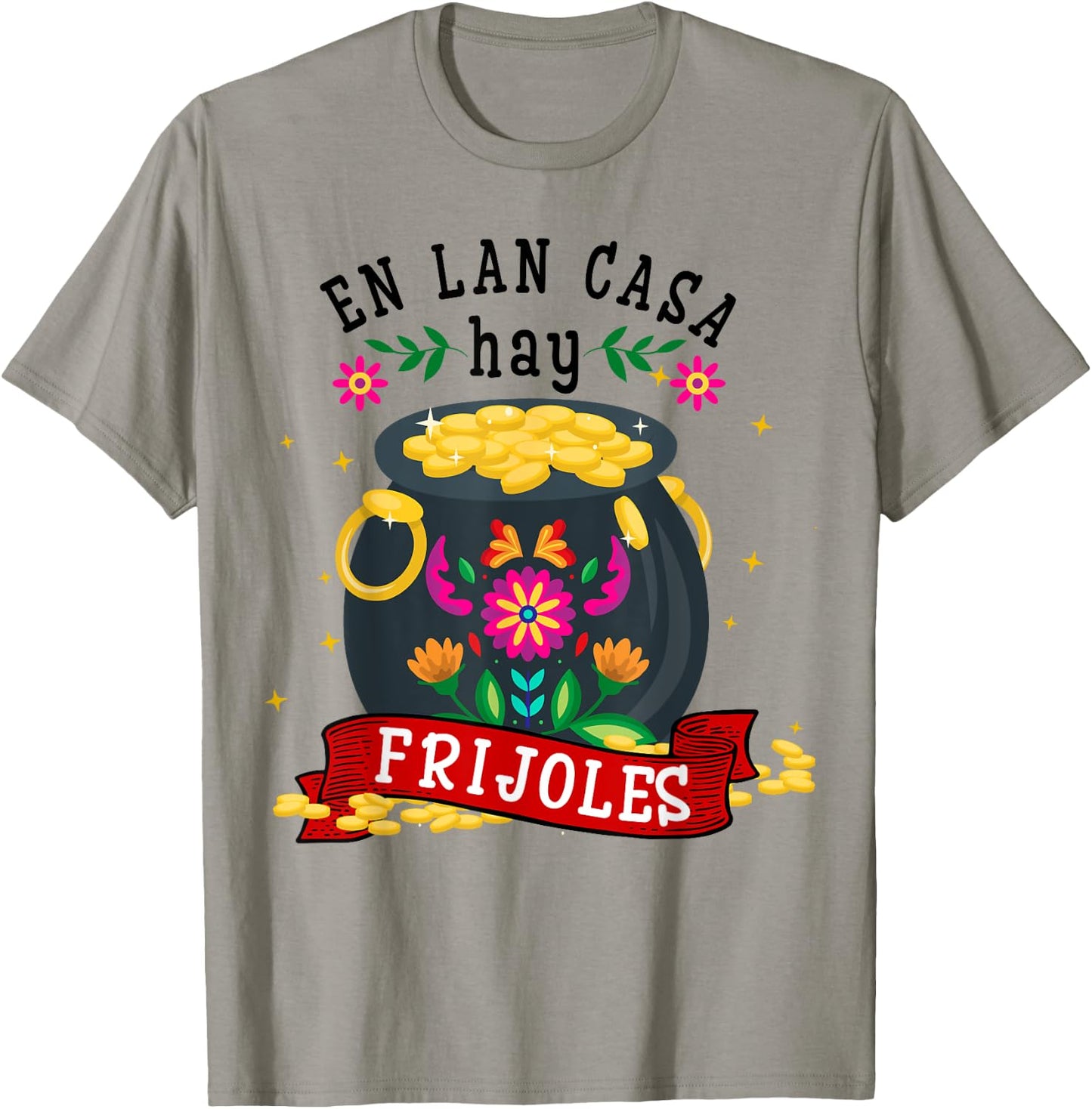 Cinco De Mayo En la Casa hay Frijoles Funny Mexican Mom Mama T-Shirt - T-Shirt | Sand