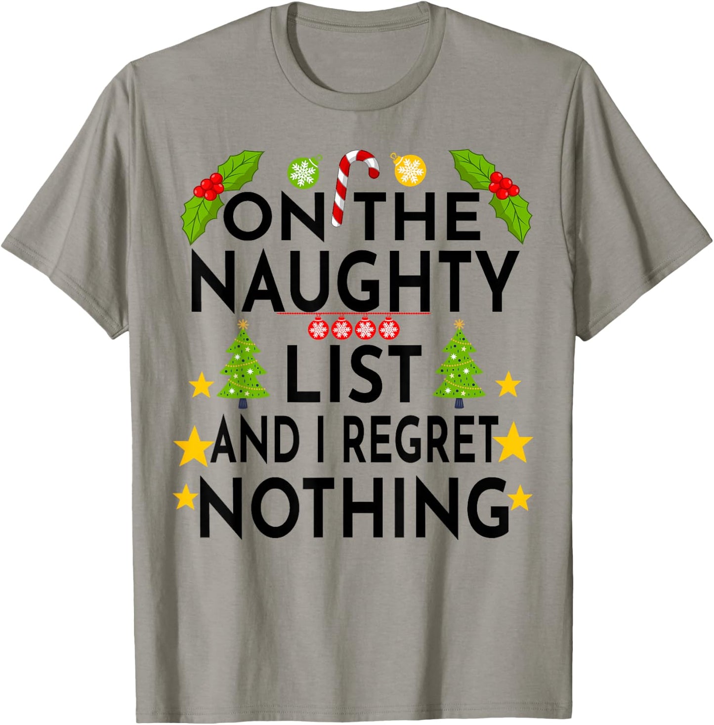 I'm on the Naughty List Christmas Santa's List Funny T-Shirt - T-Shirt | Sand