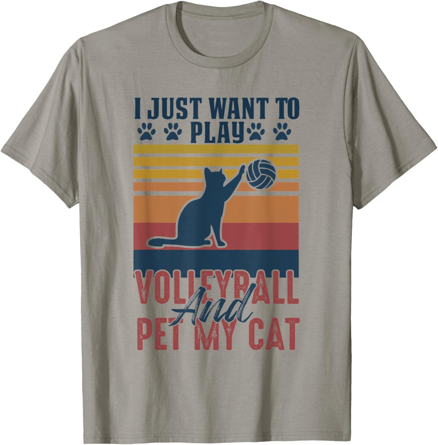 sports I just to play volleyball and pet my cat T-Shirt - T-Shirt | Sand