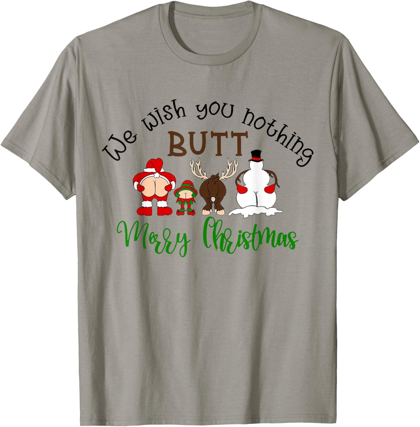 We Wish You Nothing But Merry Christmas Funny Santa Xmas T-Shirt - T-Shirt | Sand