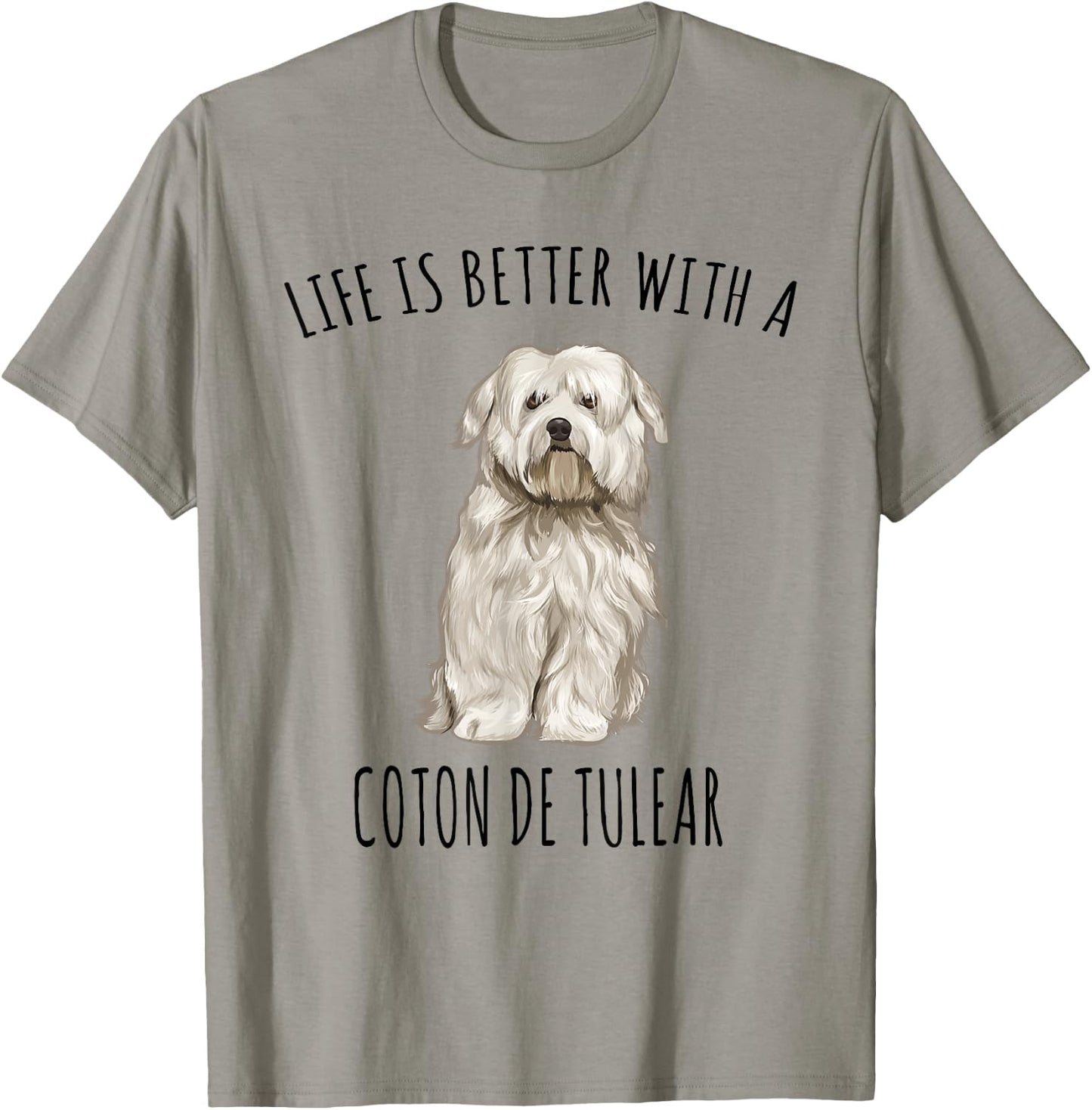 Life Is Better With A Coton de Tulear Dog Lover Men Women Kids T-Shirt - T-Shirt | Sand