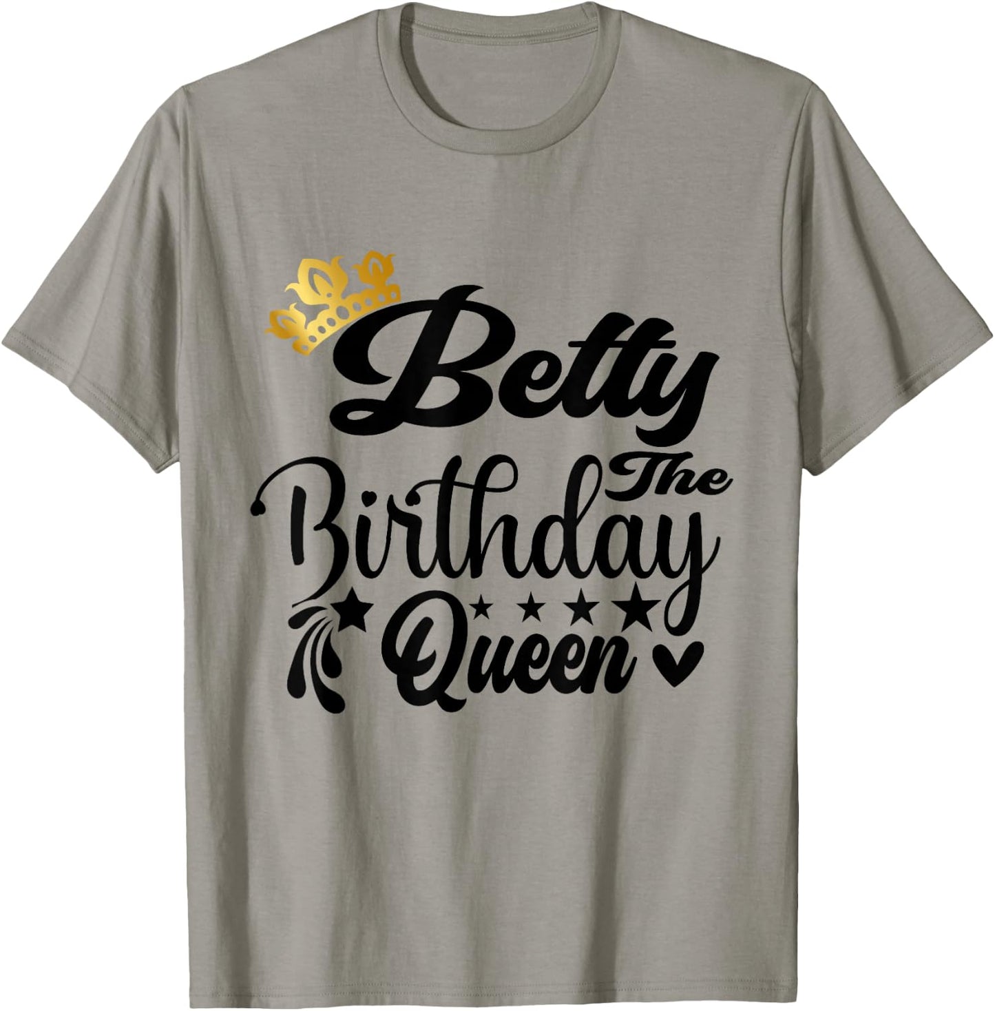 Betty The Birthday Queen Happy Birthday Shirt T-Shirt - T-Shirt | Sand