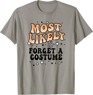 Most Likely To Forget A Costume Matching Halloween Group T-Shirt - T-Shirt | Sand