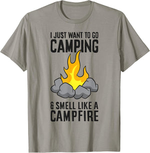 I Just Want To Go Camping And Smell Like A Campfire T-Shirt - T-Shirt | Sand