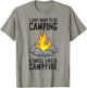 I Just Want To Go Camping And Smell Like A Campfire T-Shirt - T-Shirt | Sand