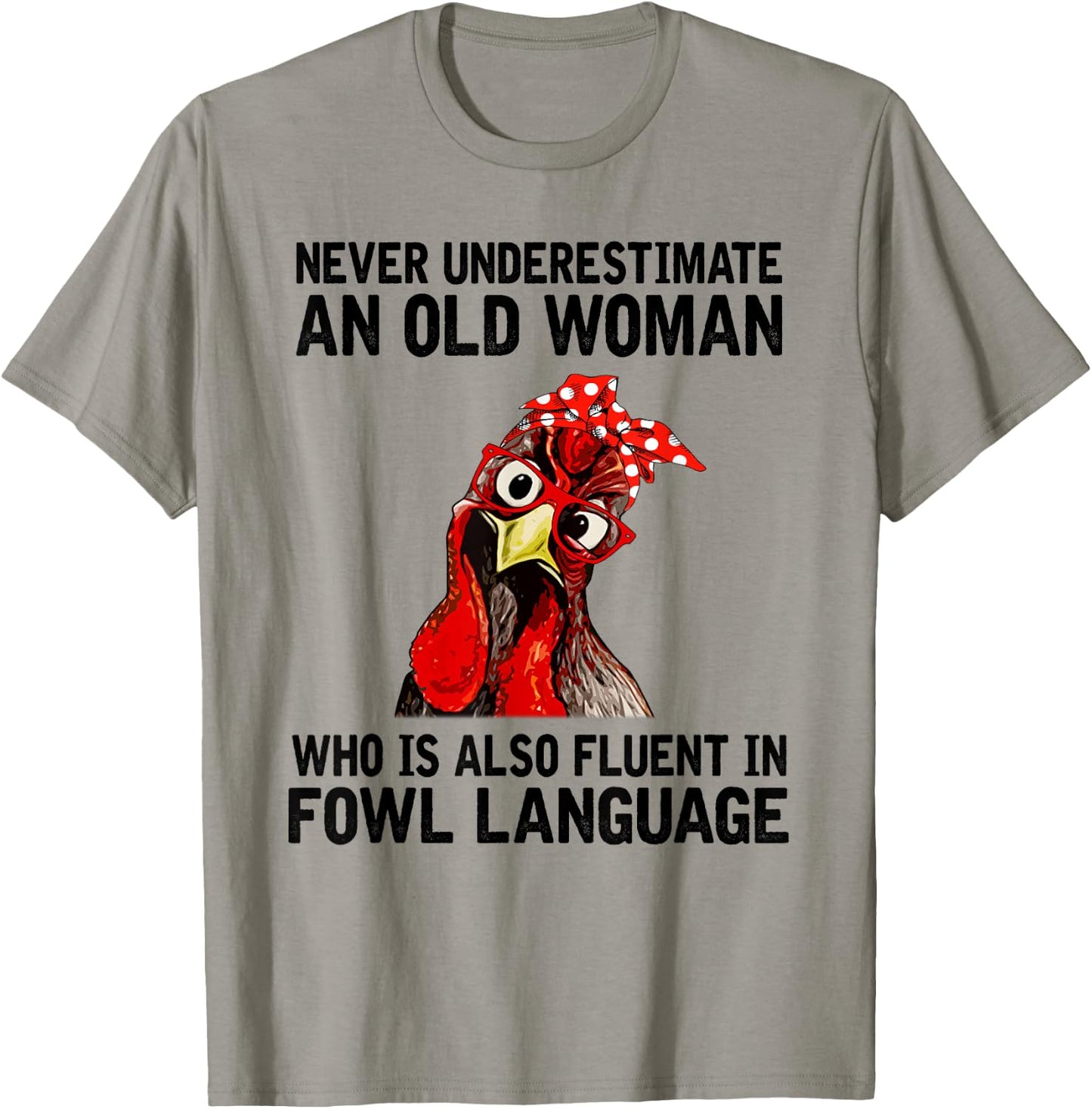 Never Underestimate An Old Woman Who Is Also Fluent Chickens T-Shirt - T-Shirt | Sand
