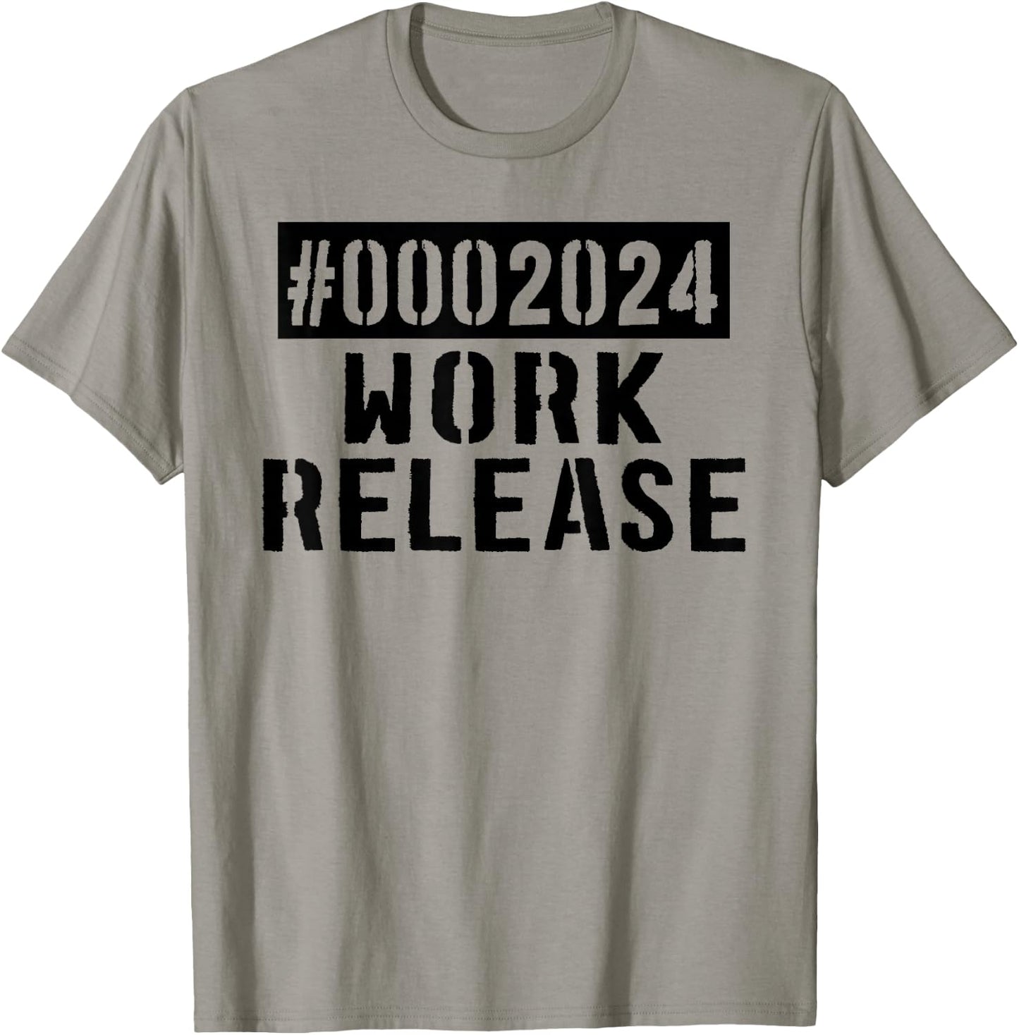 2024 Work Release Funny Retirement 2024 Retired Men Women T-Shirt - T-Shirt | Sand