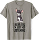 I Hear You I'm Just Not Listening Love Funny Chihuahua Dog T-Shirt - T-Shirt | Sand