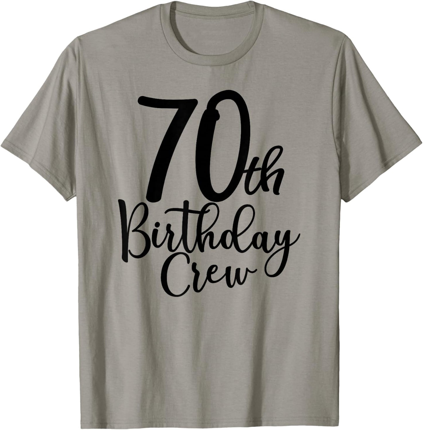 70th Birthday Crew, 70 Years Old Matching Group Party T-Shirt - T-Shirt | Sand