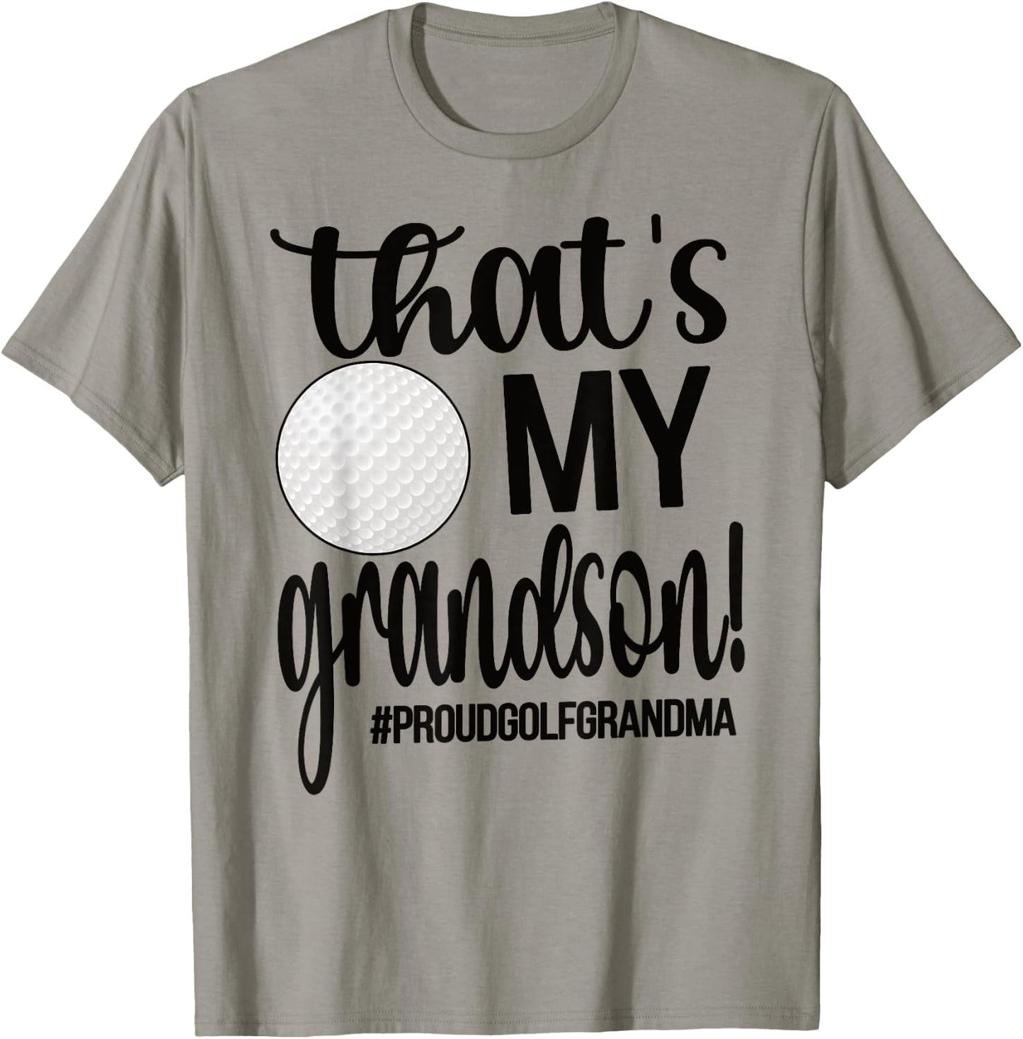 That's My Grandson Golf Grandma Golfer Grandmother T-Shirt - T-Shirt | Sand