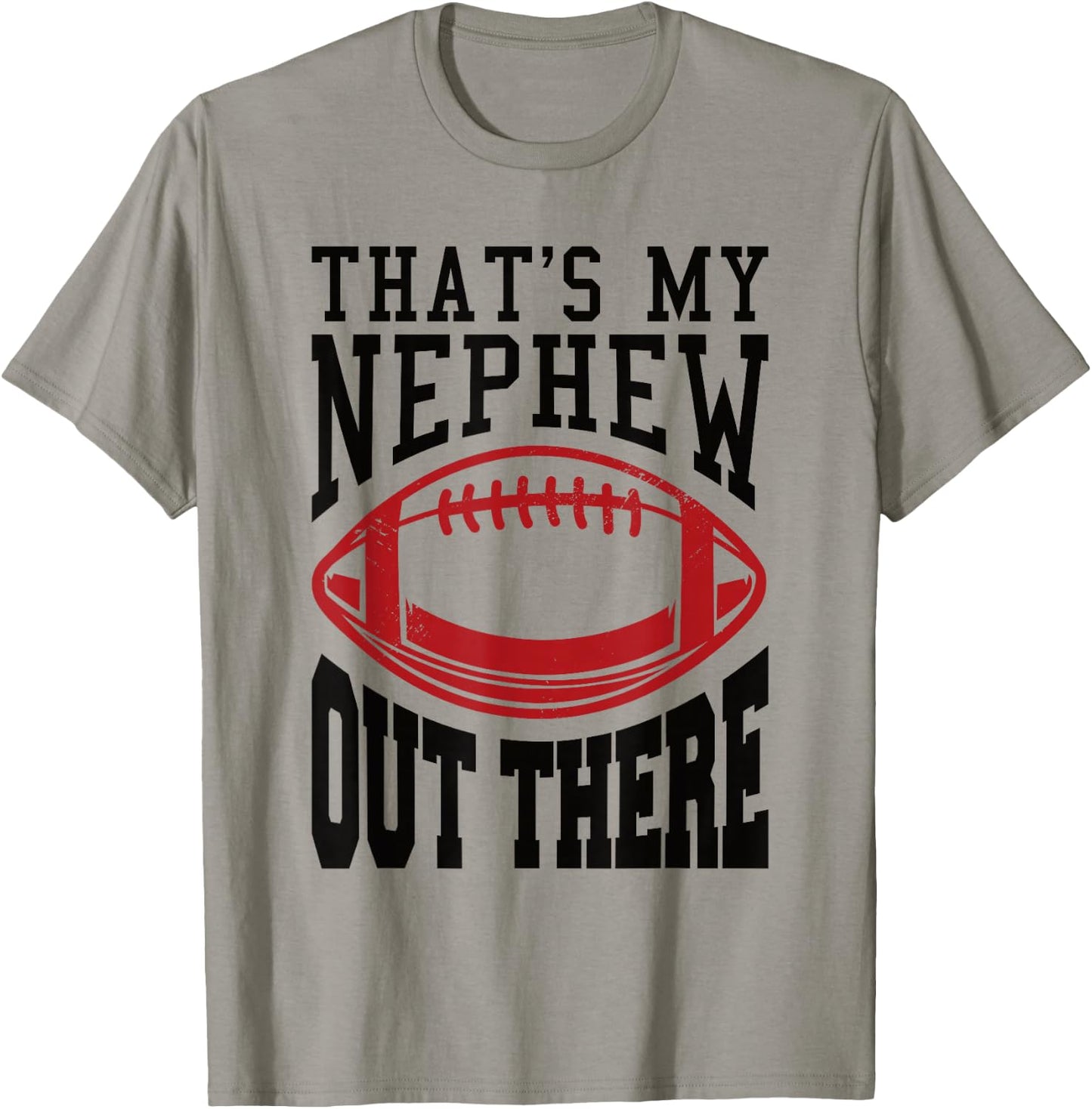 Football Nephew That's My Nephew Out There T-Shirt - T-Shirt | Sand