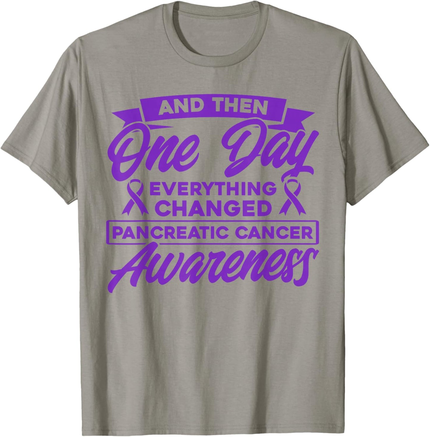 Everything Has Changed Pancreatic Cancer T-Shirt - T-Shirt | Sand