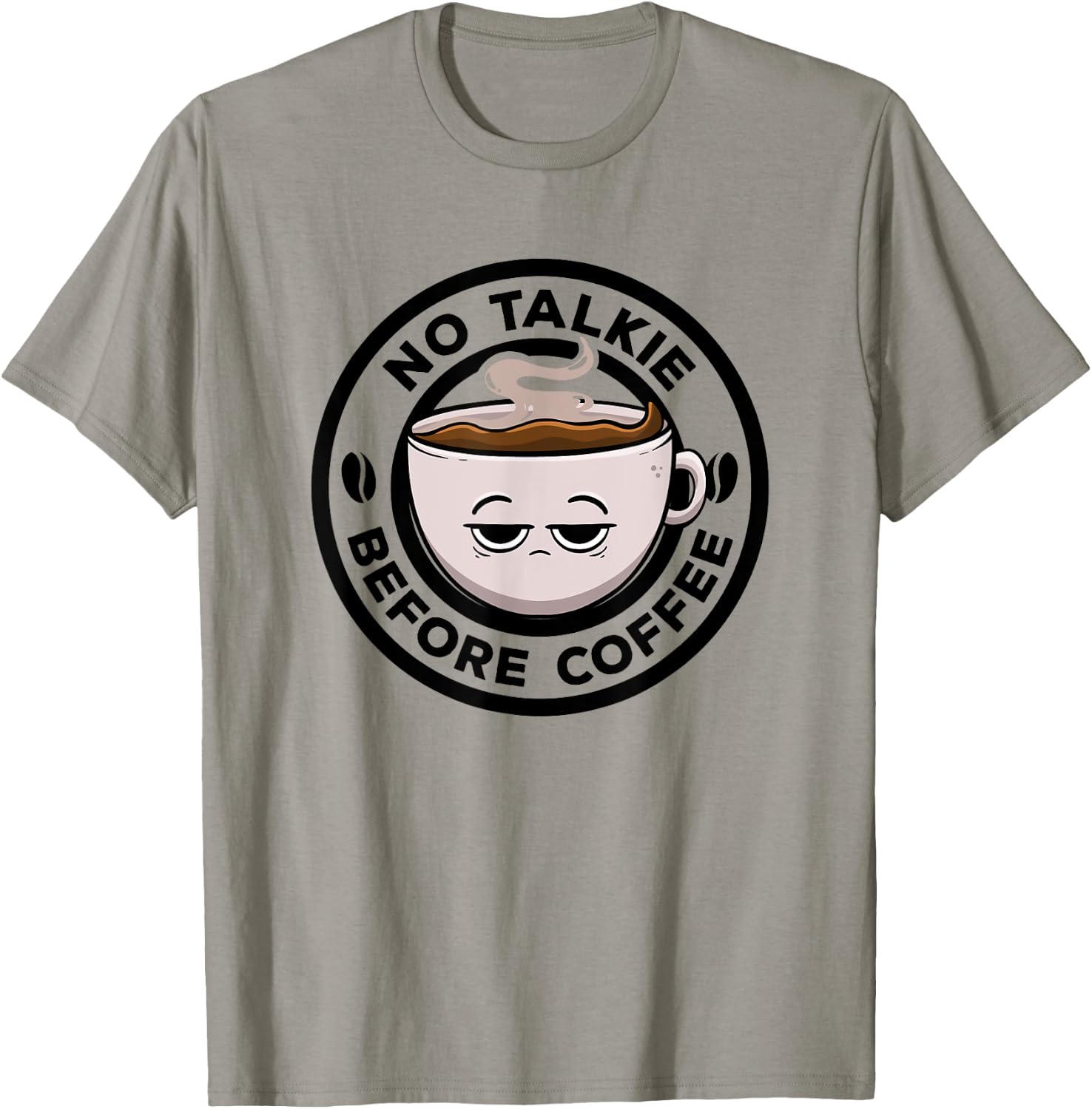 No Talkie Before Coffee Lover Funny Caffeine Morning Coffee T-Shirt - T-Shirt | Sand