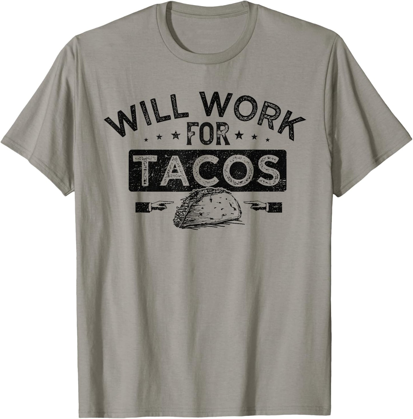 Will Work for Tacos T-Shirt - T-Shirt | Sand