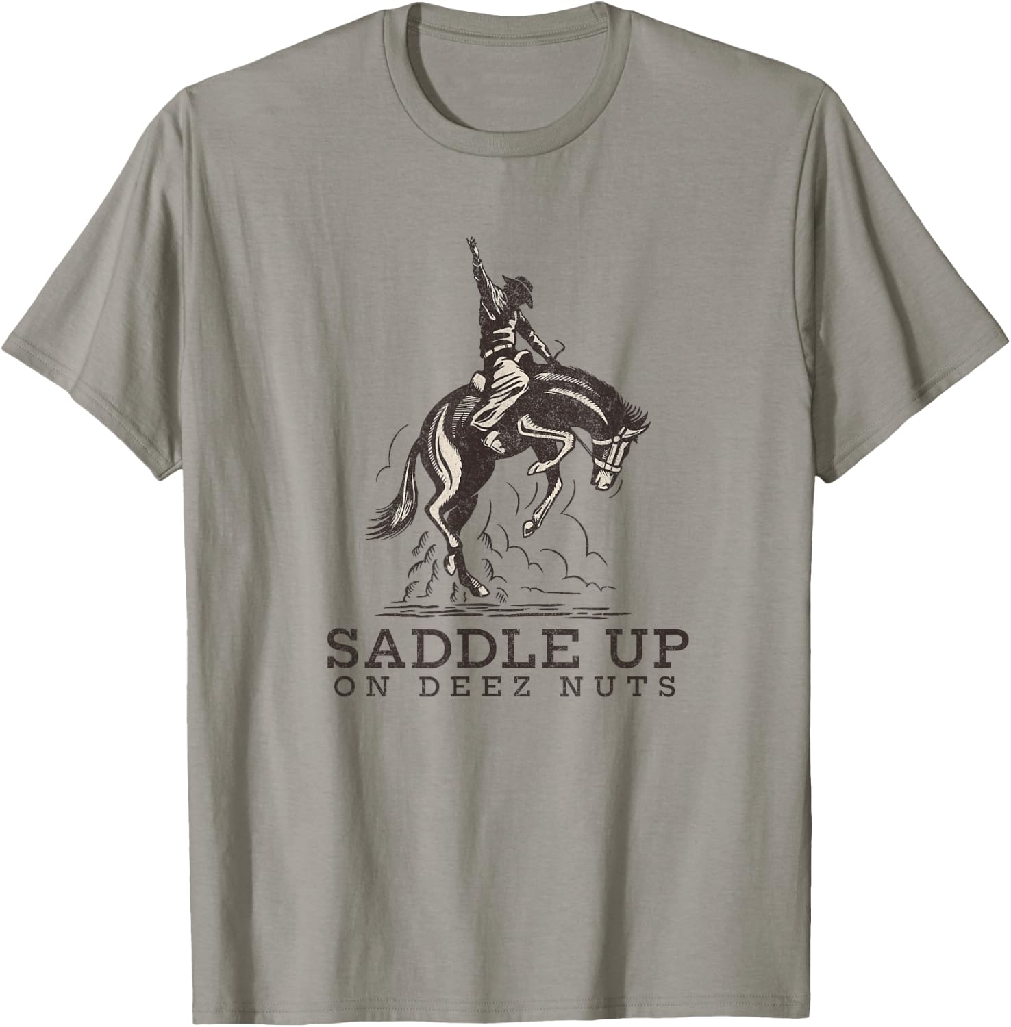 Saddle up on deez nuts T-Shirt - T-Shirt | Sand
