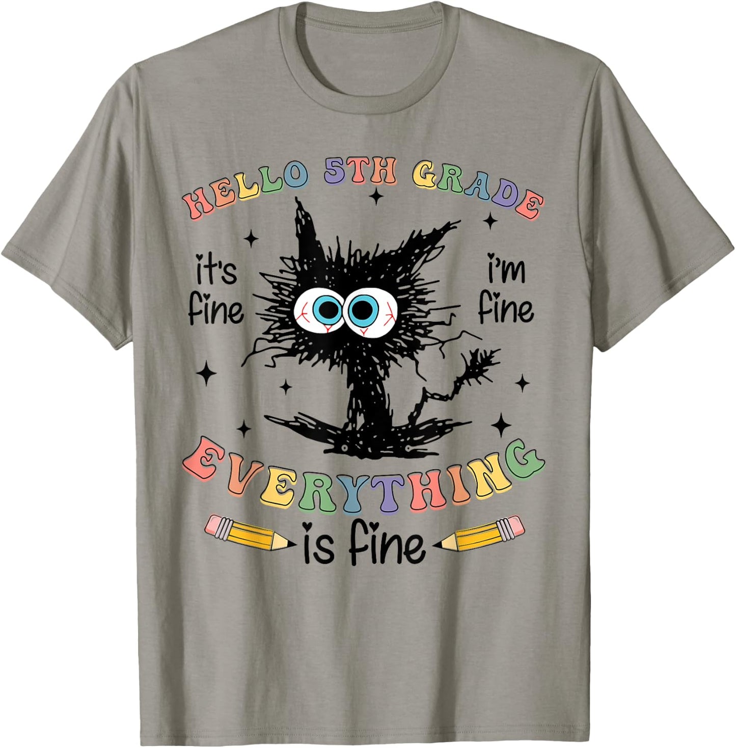 Black Cat Hello 5th Grade Its Fine Im Fine Everything Fine T-Shirt - T-Shirt | Sand