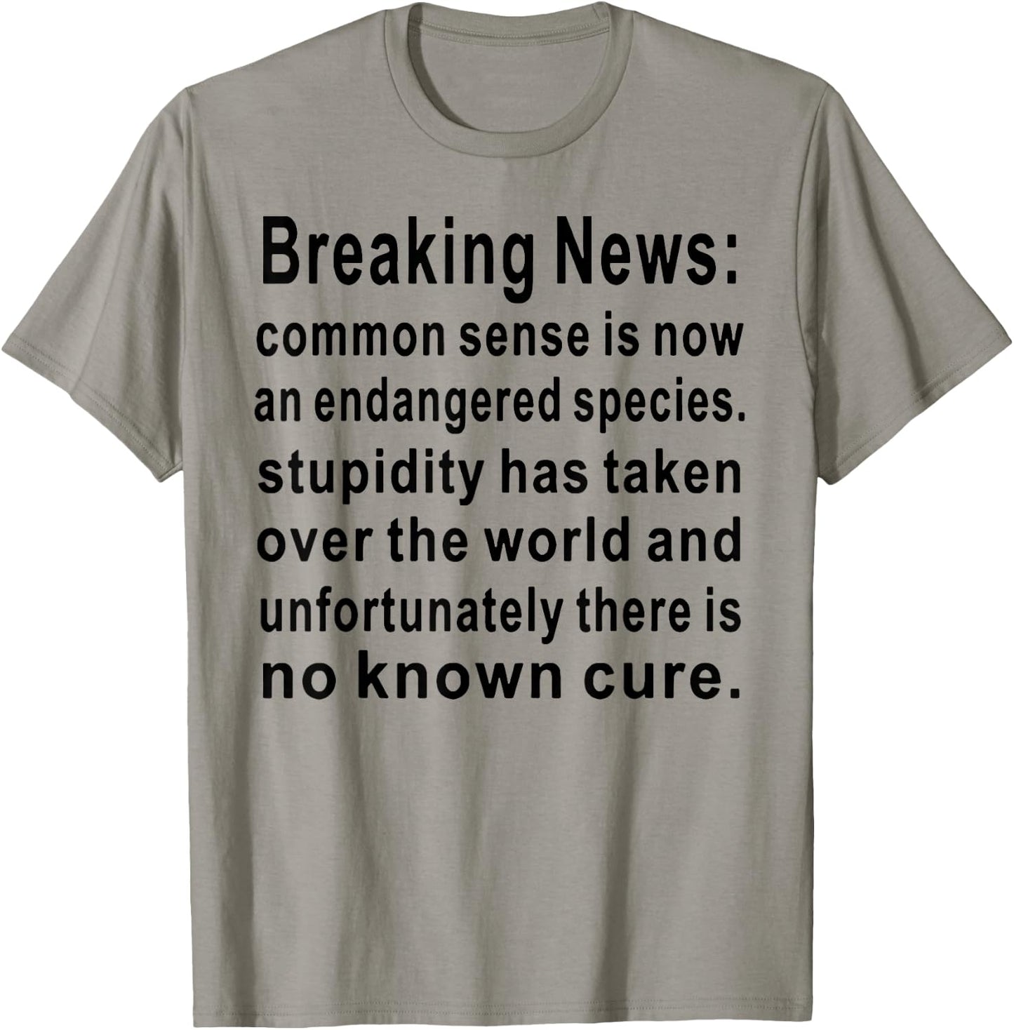 Breaking News Common Sense T-Shirt - T-Shirt | Sand