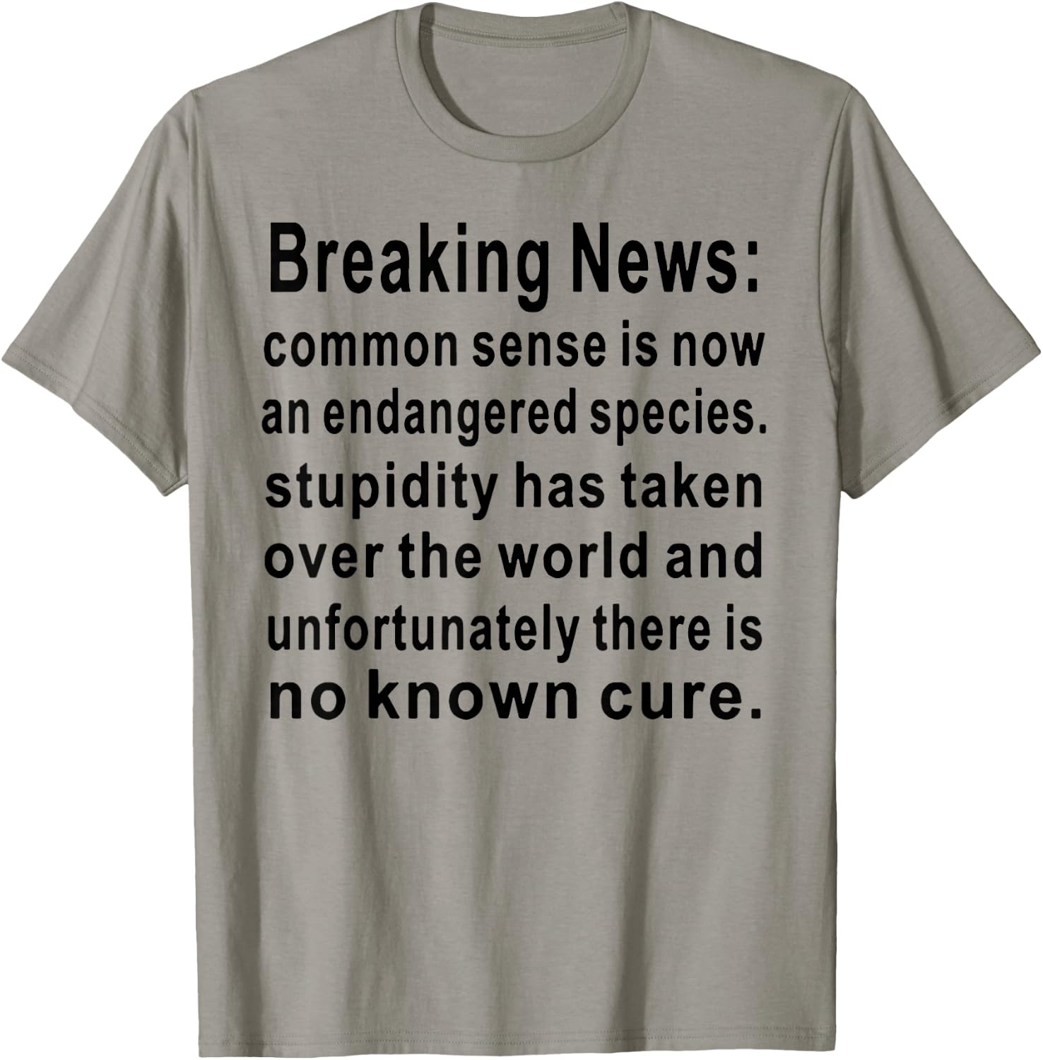 Breaking News Common Sense T-Shirt - T-Shirt | Sand