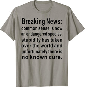 Breaking News Common Sense T-Shirt - T-Shirt | Sand