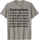 Breaking News Common Sense T-Shirt - T-Shirt | Sand