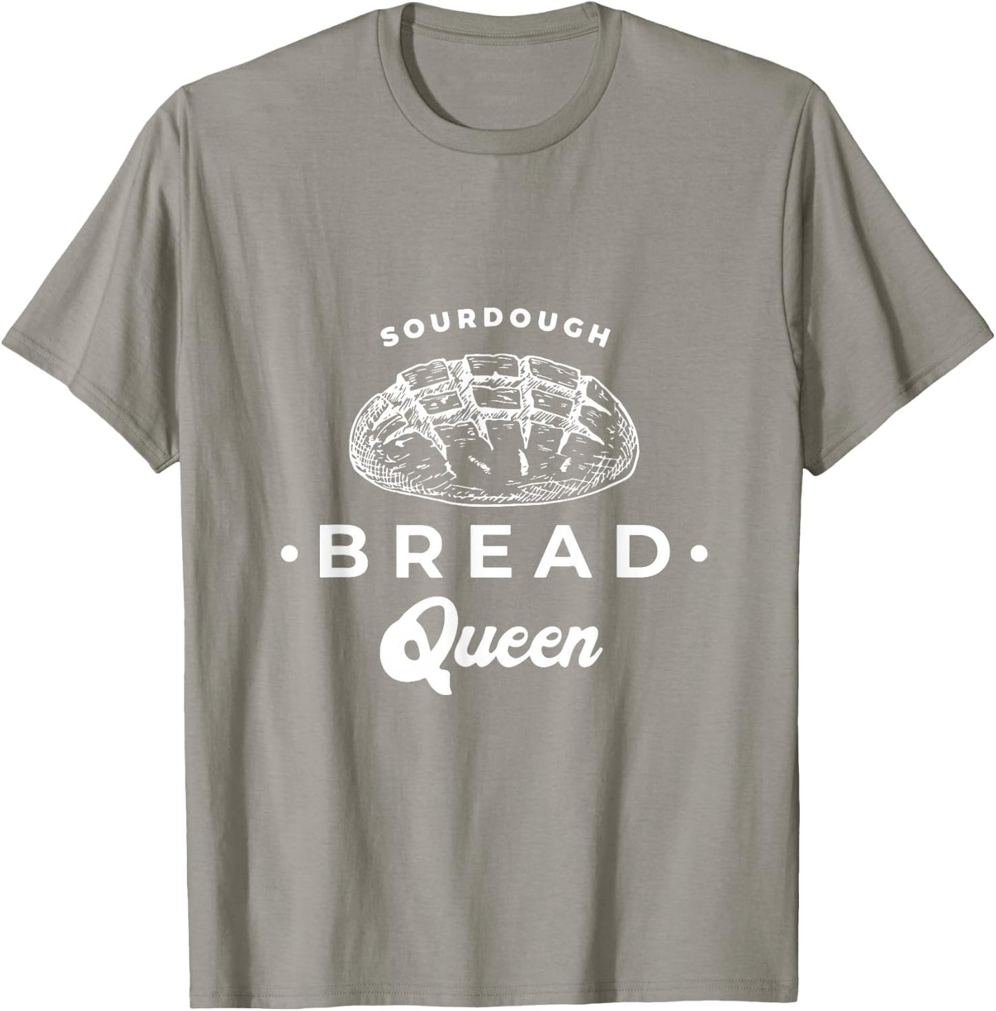 Sourdough Bread Queen Woman Graphic Top Baker Novelty Idea T-Shirt - T-Shirt | Sand