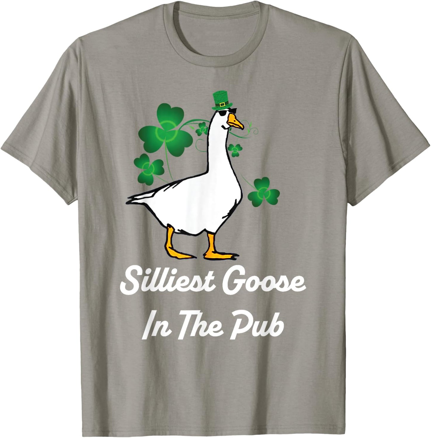 Silliest Goose In The Pub Funny St Patrick's Day T-Shirt - T-Shirt | Sand