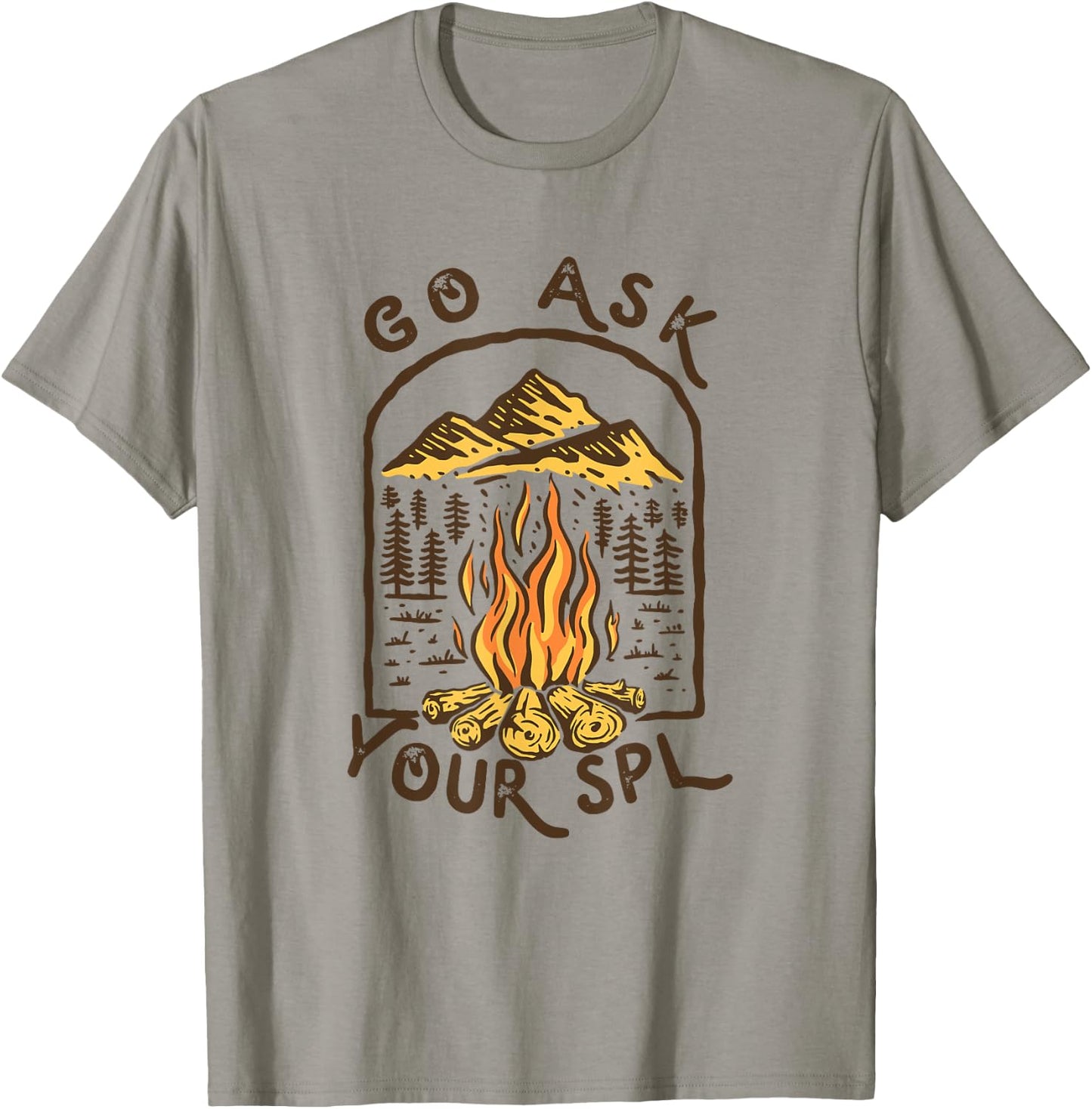Camping Go ask your SPL Camper Gift T-Shirt - T-Shirt | Sand