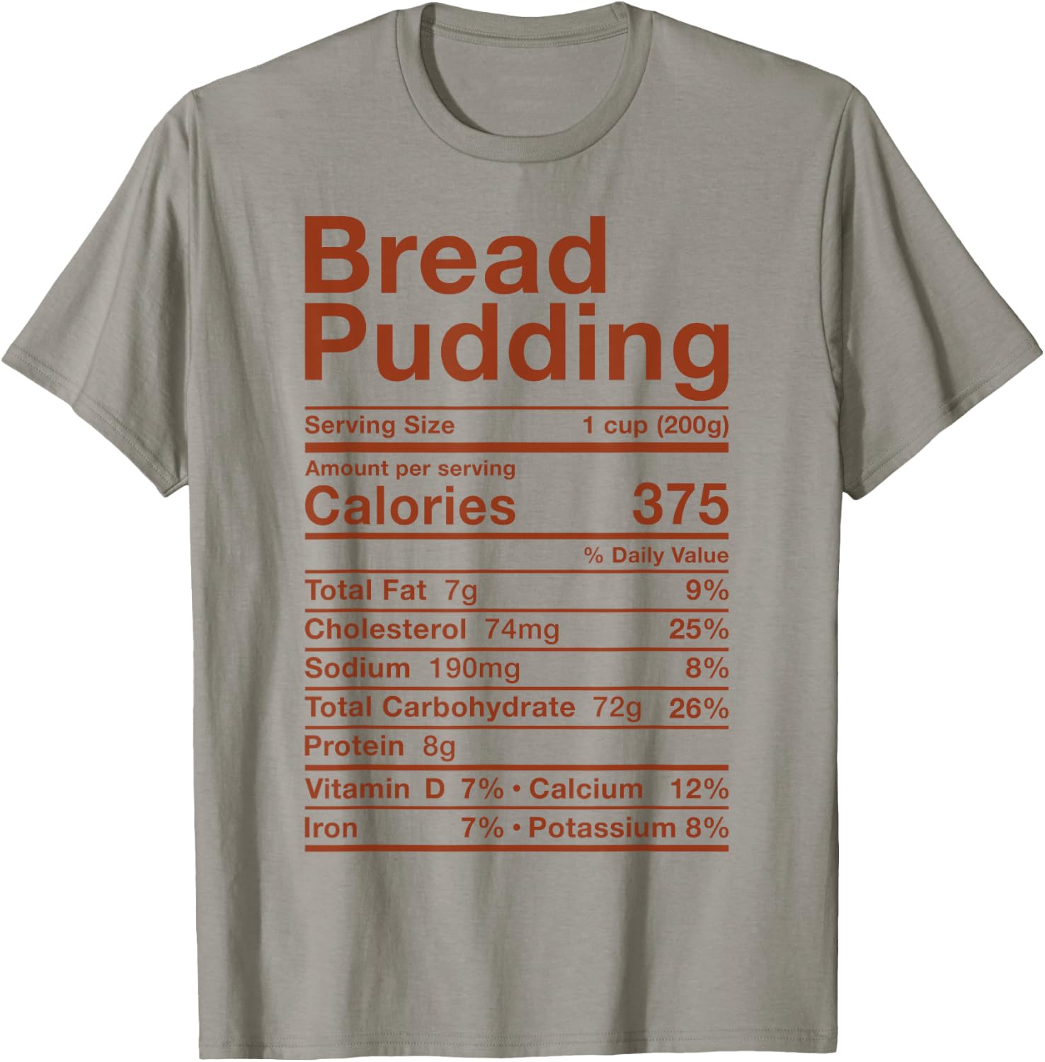 Bread Pudding Nutrition Facts Costume Food Dessert Baking T-Shirt - T-Shirt | Sand
