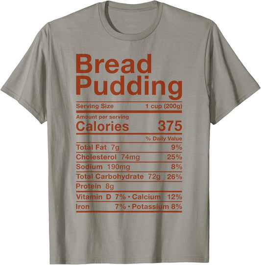 Bread Pudding Nutrition Facts Costume Food Dessert Baking T-Shirt - T-Shirt | Sand