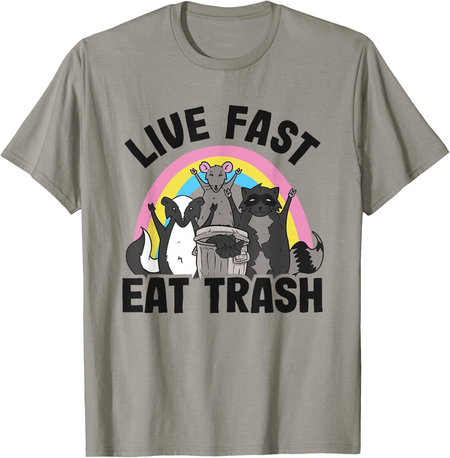 Live Fast Eat Trash Rainbow Skunk Rat Raccoon T-Shirt - T-Shirt | Sand