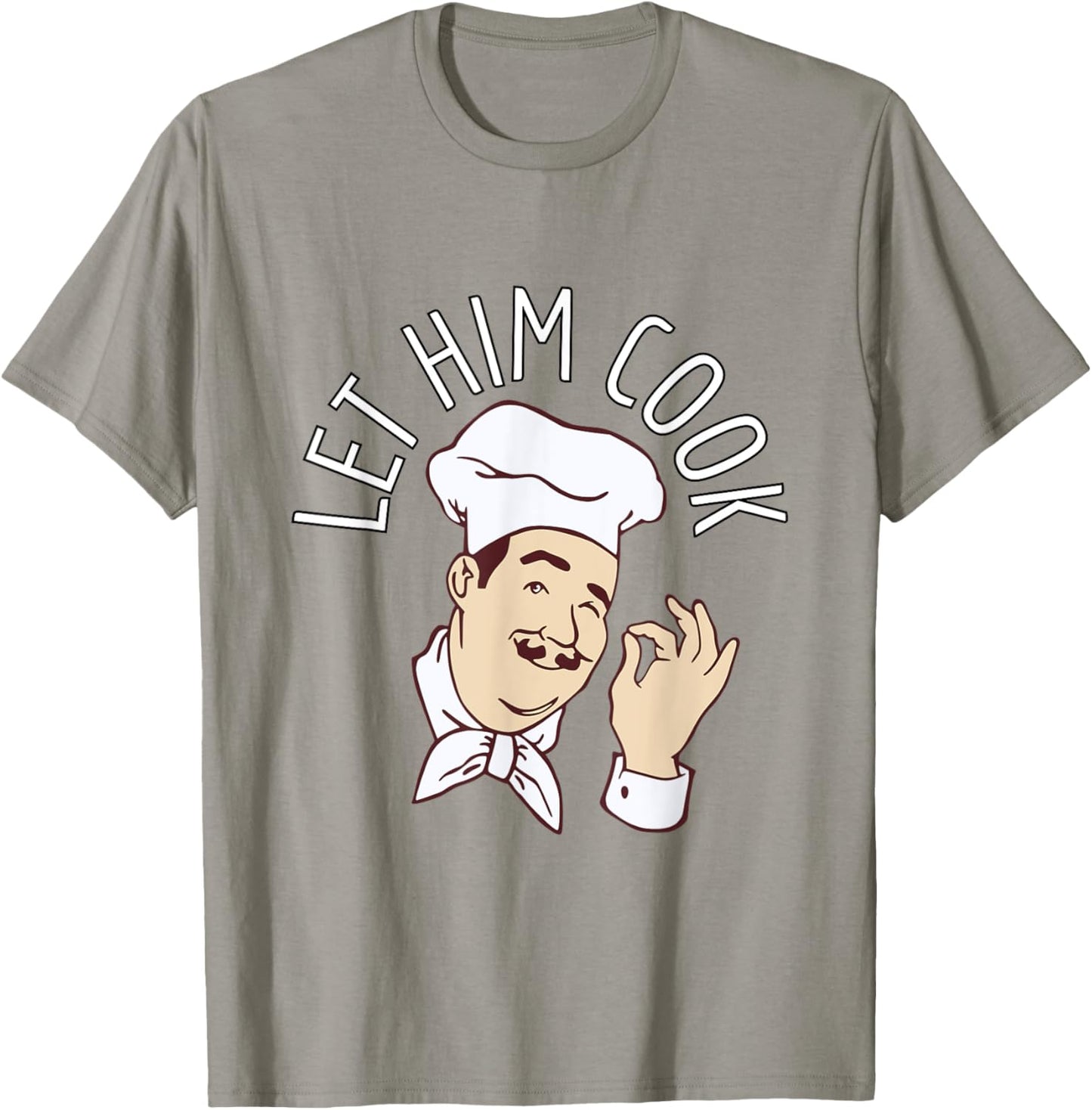 Let Him Cook Meme T-Shirt - T-Shirt | Sand