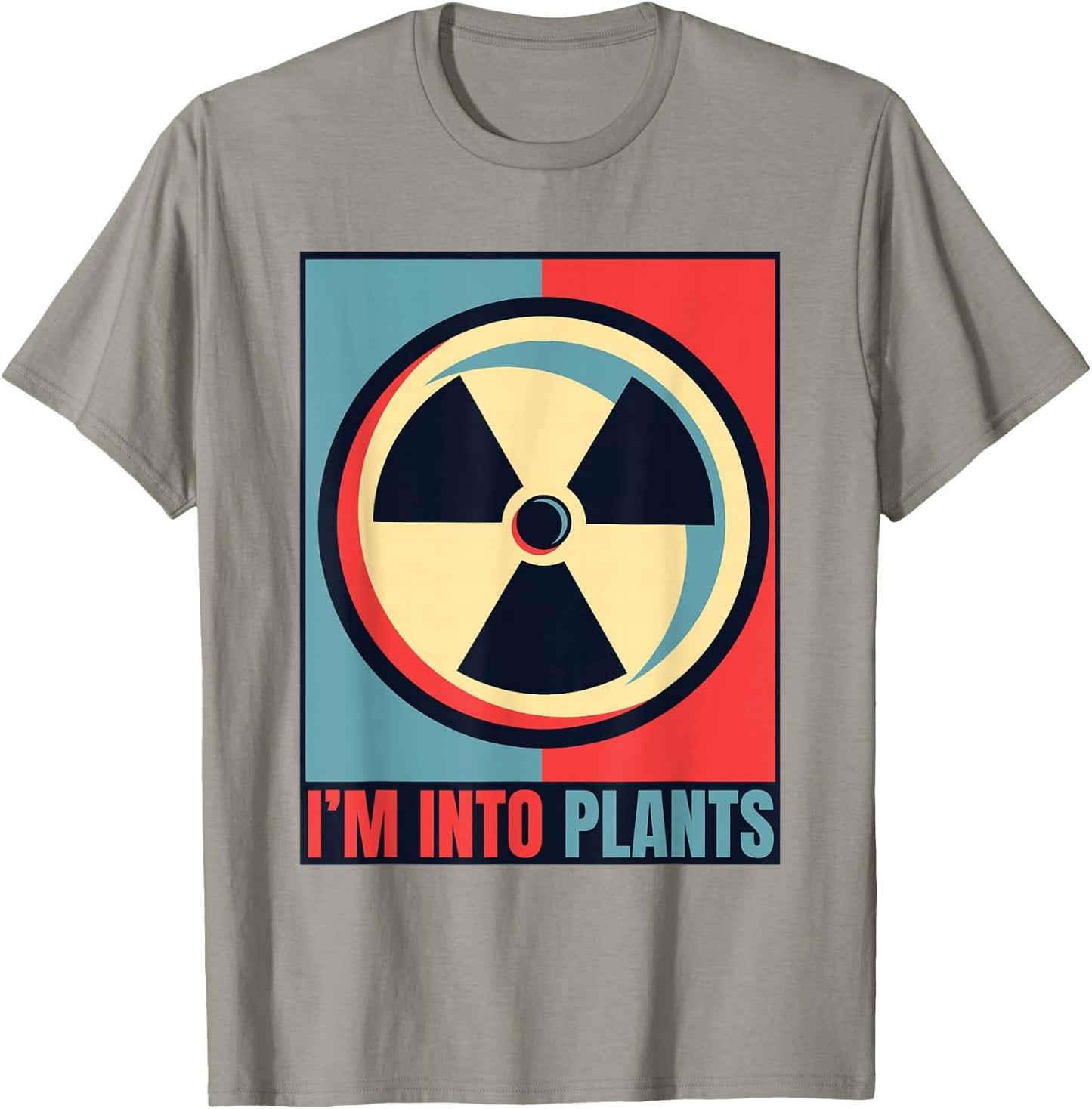 I'm Into Plants Energy Uranium Operator Nuclear Engineer T-Shirt - T-Shirt | Sand