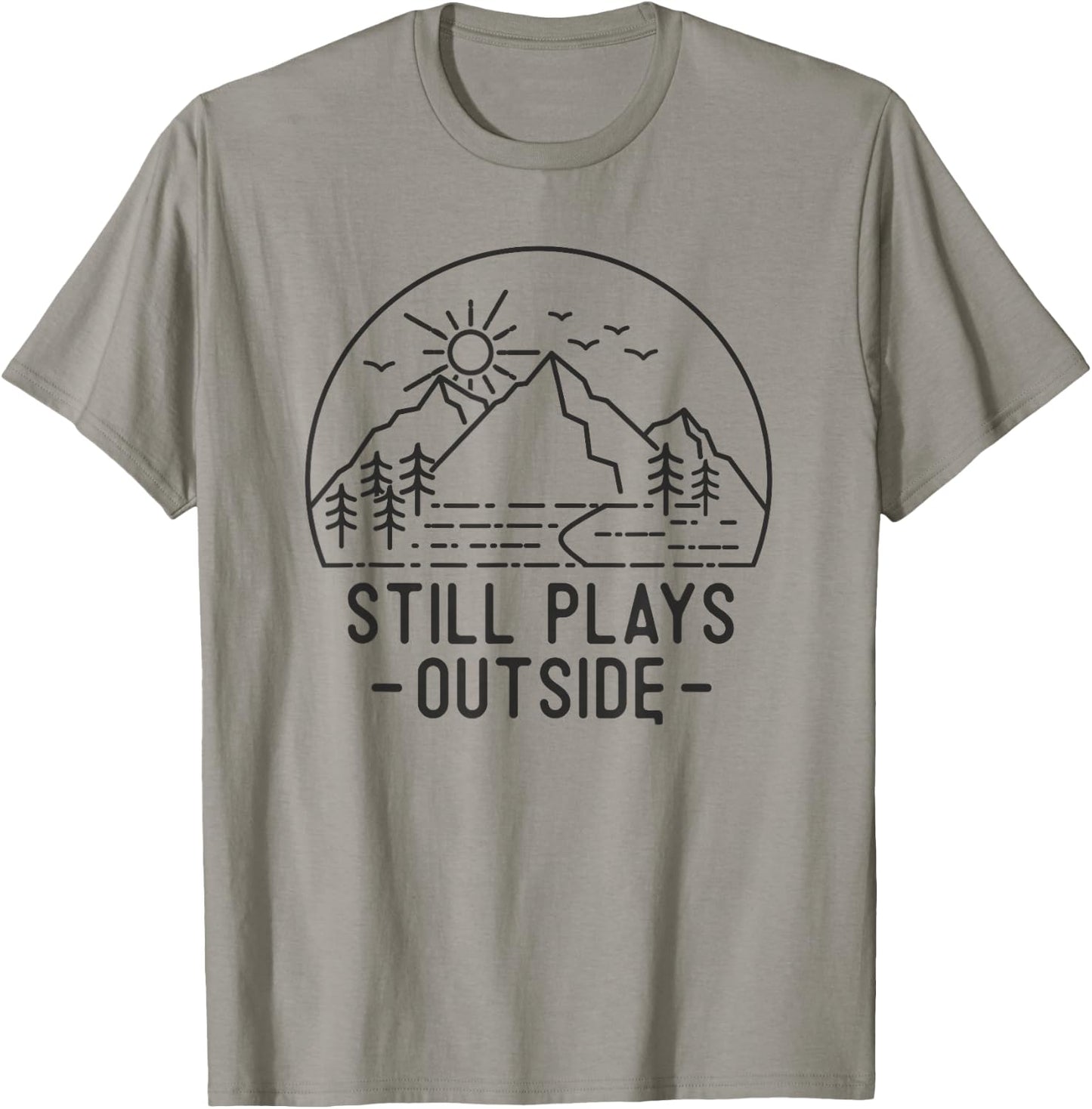 Still Plays Outside Camping Funny Hiking Lover Camp Hike Fun T-Shirt - T-Shirt | Sand