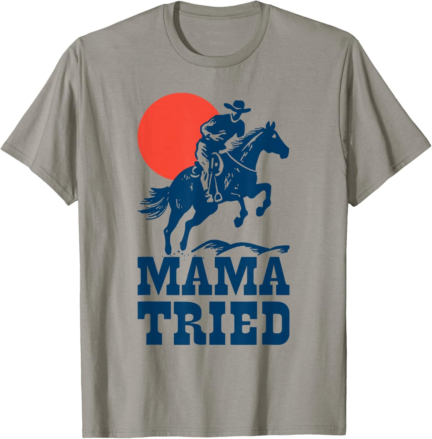 Mama Tried Western Cowboy Vintage Gunslinger Retro Design T-Shirt - T-Shirt | Sand