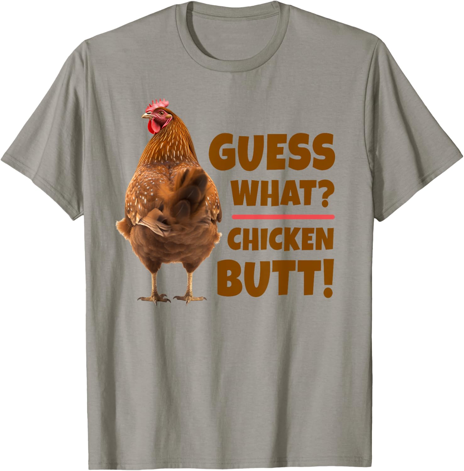 Funny Guess What? Chicken Butt! Cute Chicken Behind T-Shirt - T-Shirt | Sand