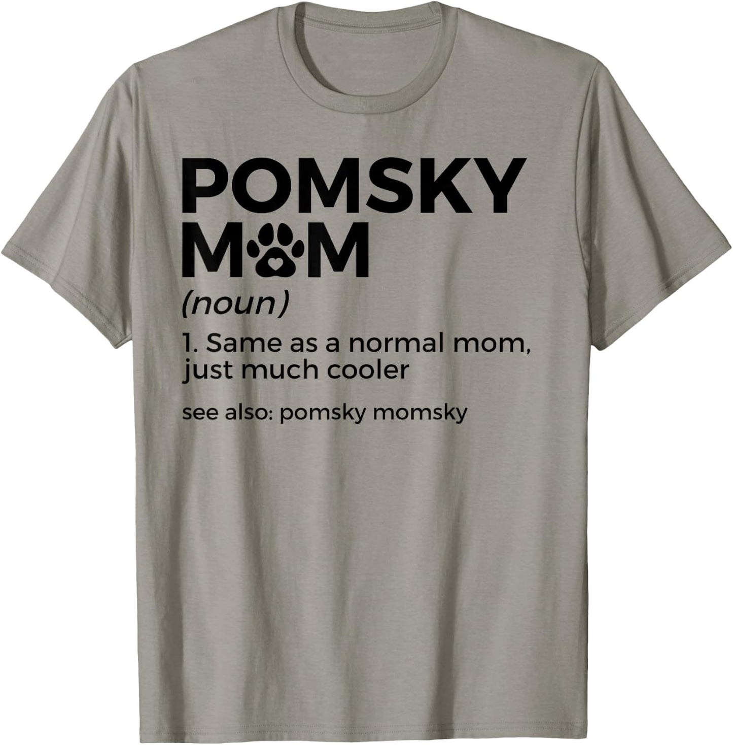 Pomsky Mom Definition Funny Pomsky Momsky Dog Mom T-Shirt - T-Shirt | Sand