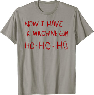 Now I have a machine gun ho T-Shirt - T-Shirt | Sand