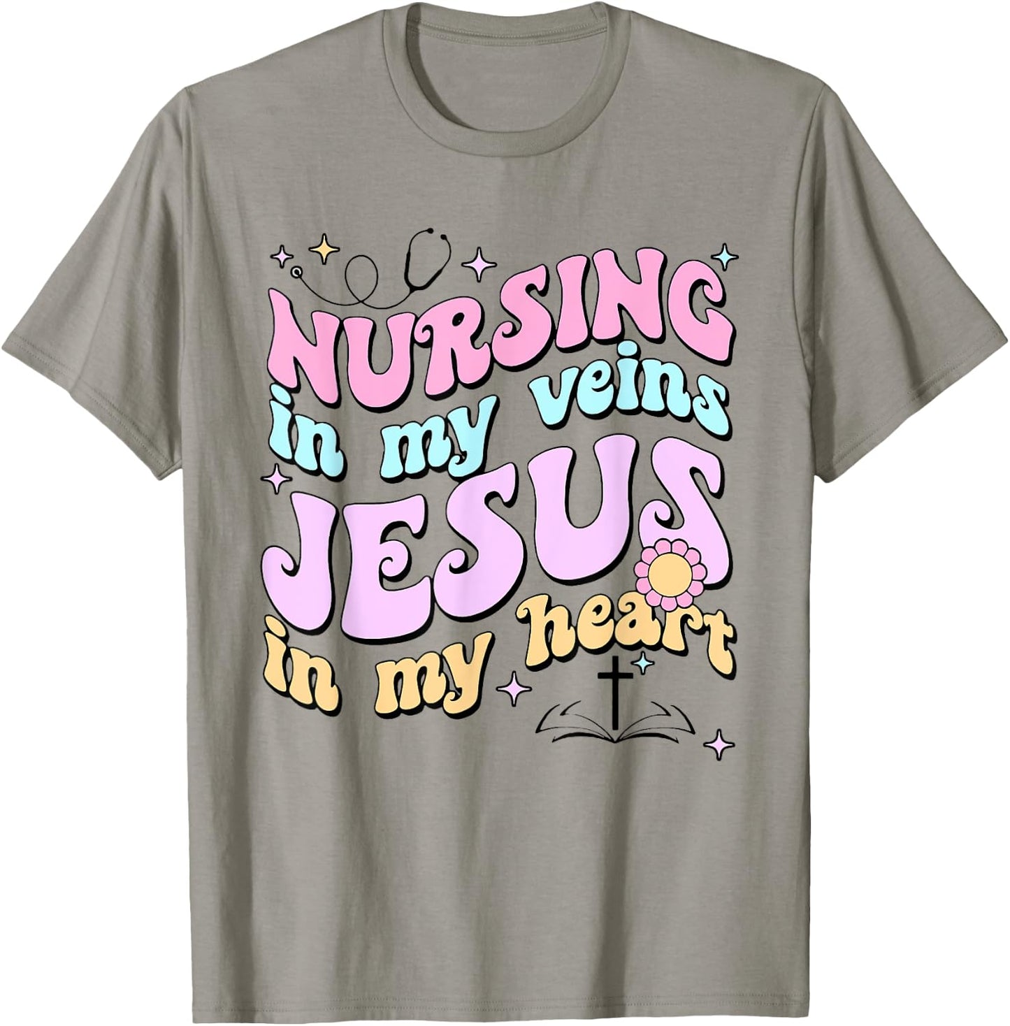 Nursing In My Veins Jesus In My Heart T-Shirt - T-Shirt | Sand