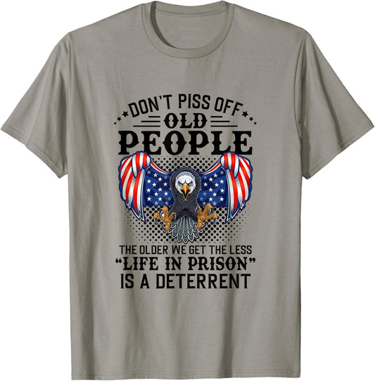 Don't Piss Off Old People The Older We Get Eagle & US Flag T-Shirt - T-Shirt | Sand