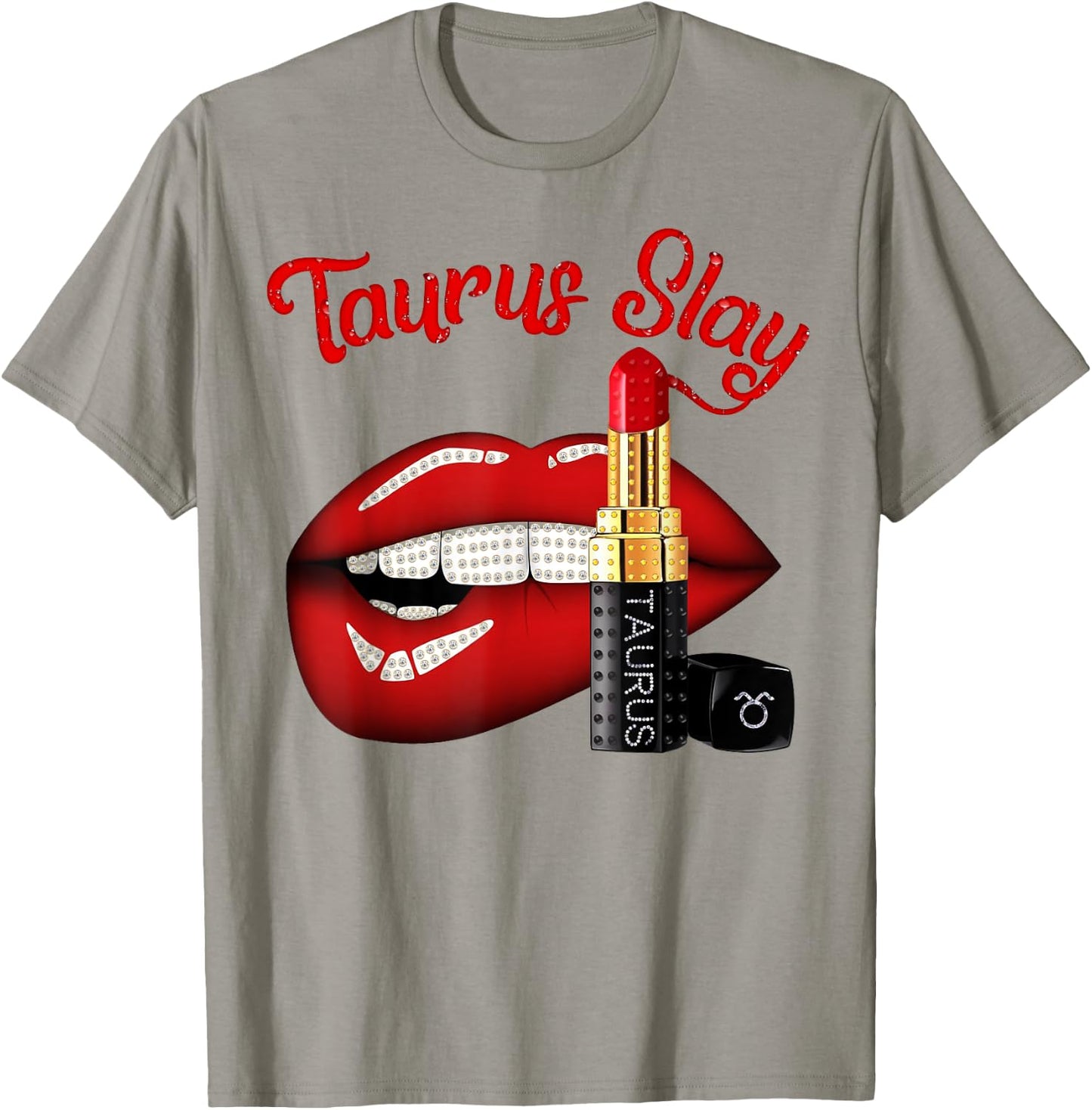 Taurus Slay Sexy Lips Zodiac April May Birthday T-Shirt - T-Shirt | Sand