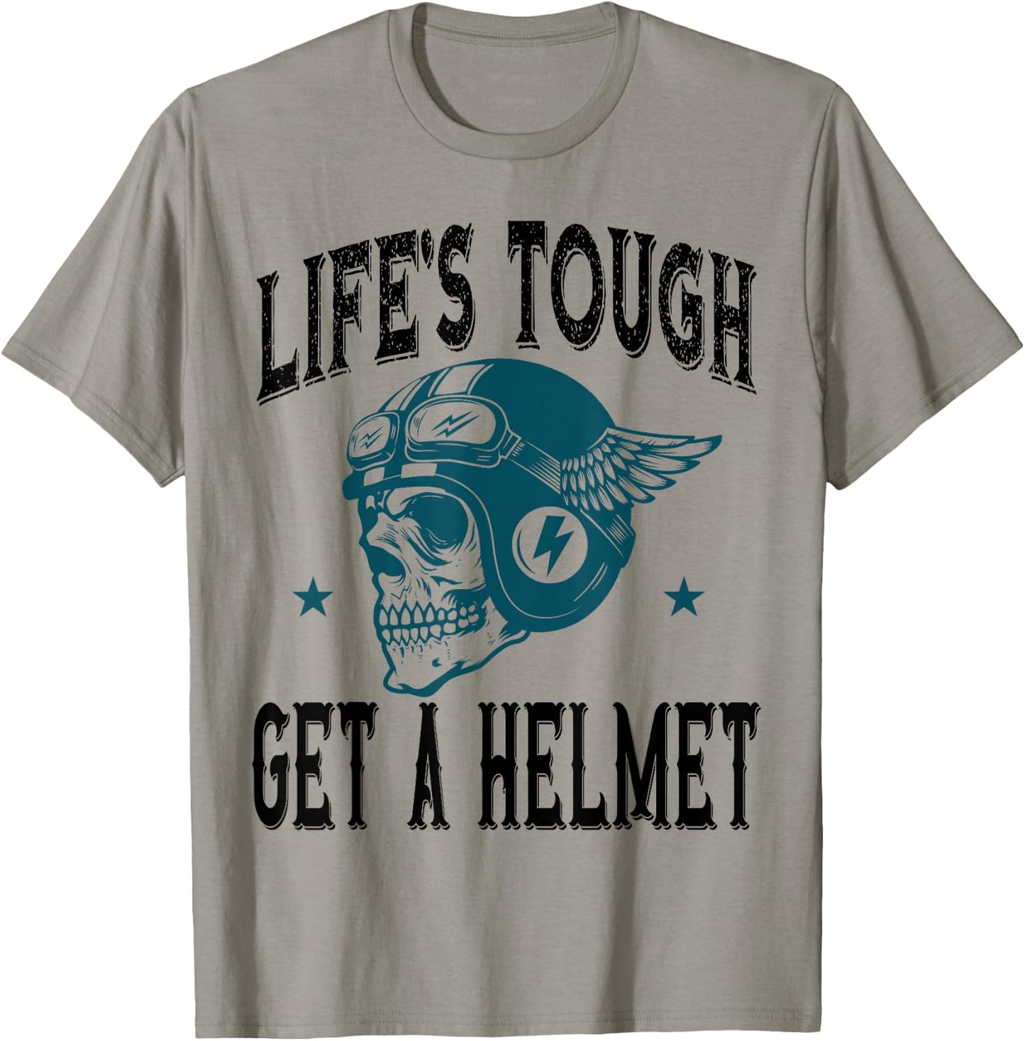 Life's Tough Get a Helmet Funny Skeleton Riding Motorcycle T-Shirt - T-Shirt | Sand