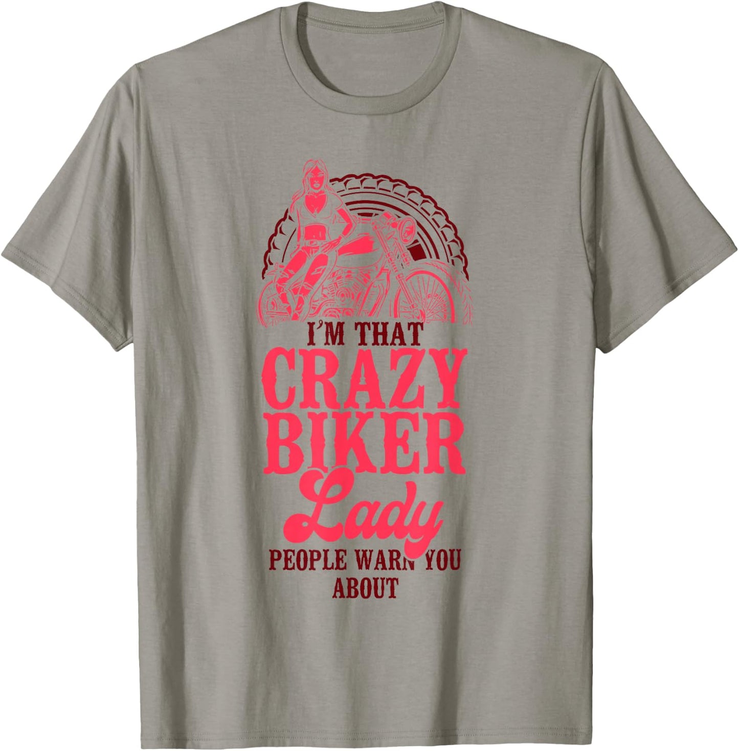 Classic Motorcycle Biker I'm That Crazy Biker Lady People T-Shirt - T-Shirt | Sand