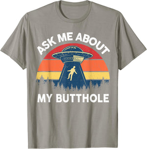 Alien Abduction Shirt Men Ask Me About My Butthole Funny UFO T-Shirt - T-Shirt | Sand