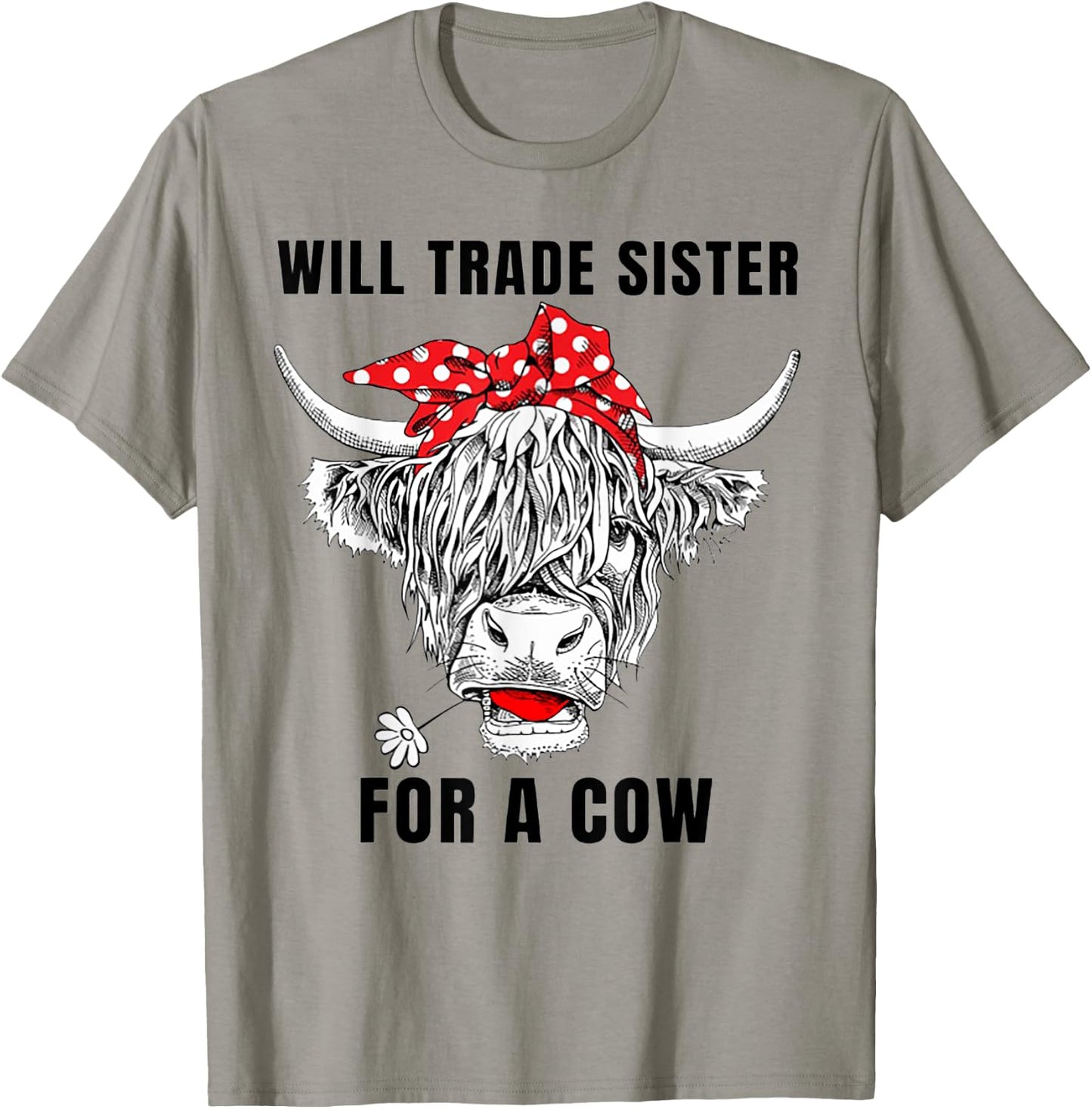 Will Trade Sister For A Cow Funny Cow Messy Bun T-Shirt - T-Shirt | Sand