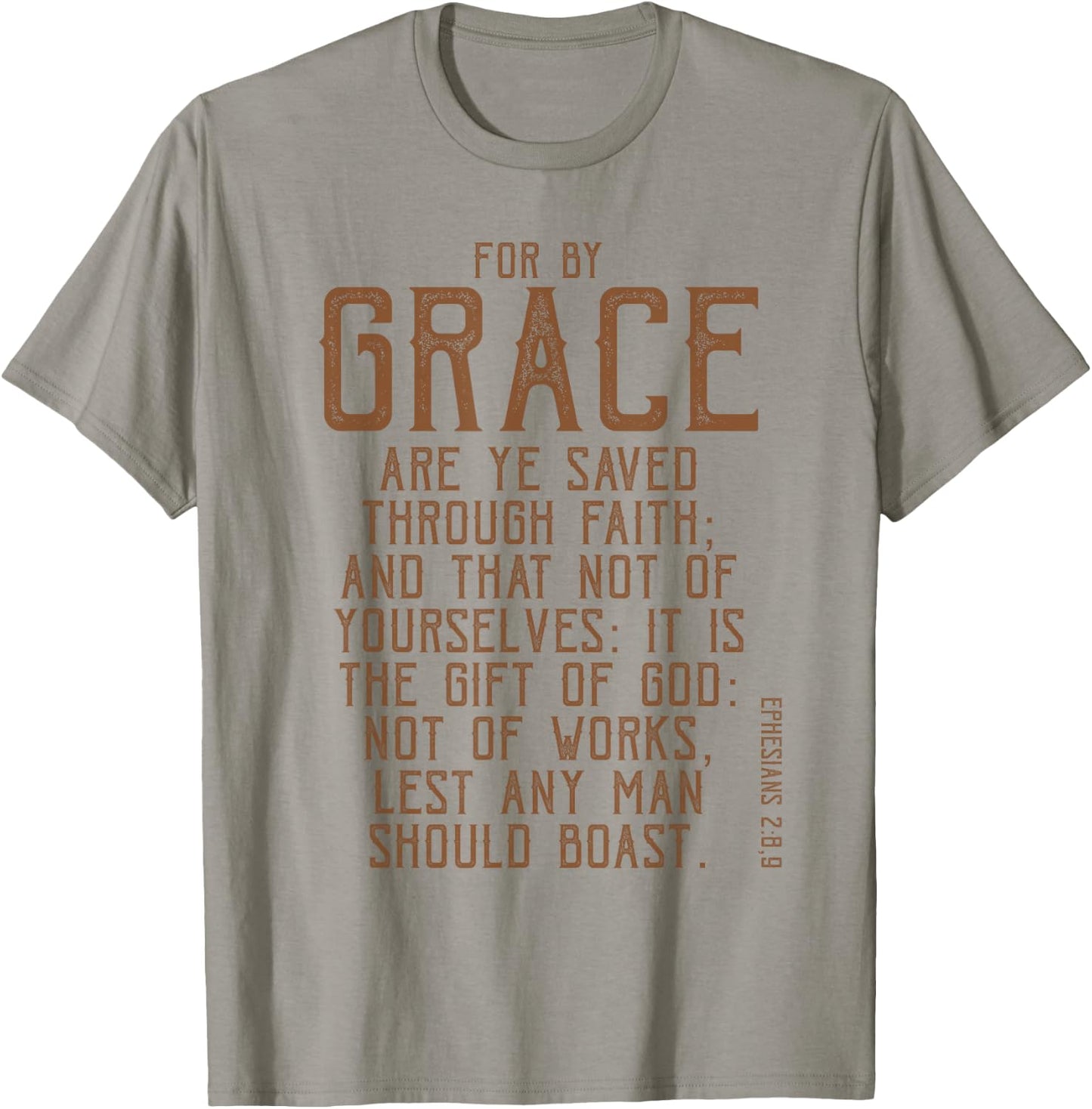 For By Grace Are Ye Saved Through Faith, KJV Bible Verse T-Shirt - T-Shirt | Sand