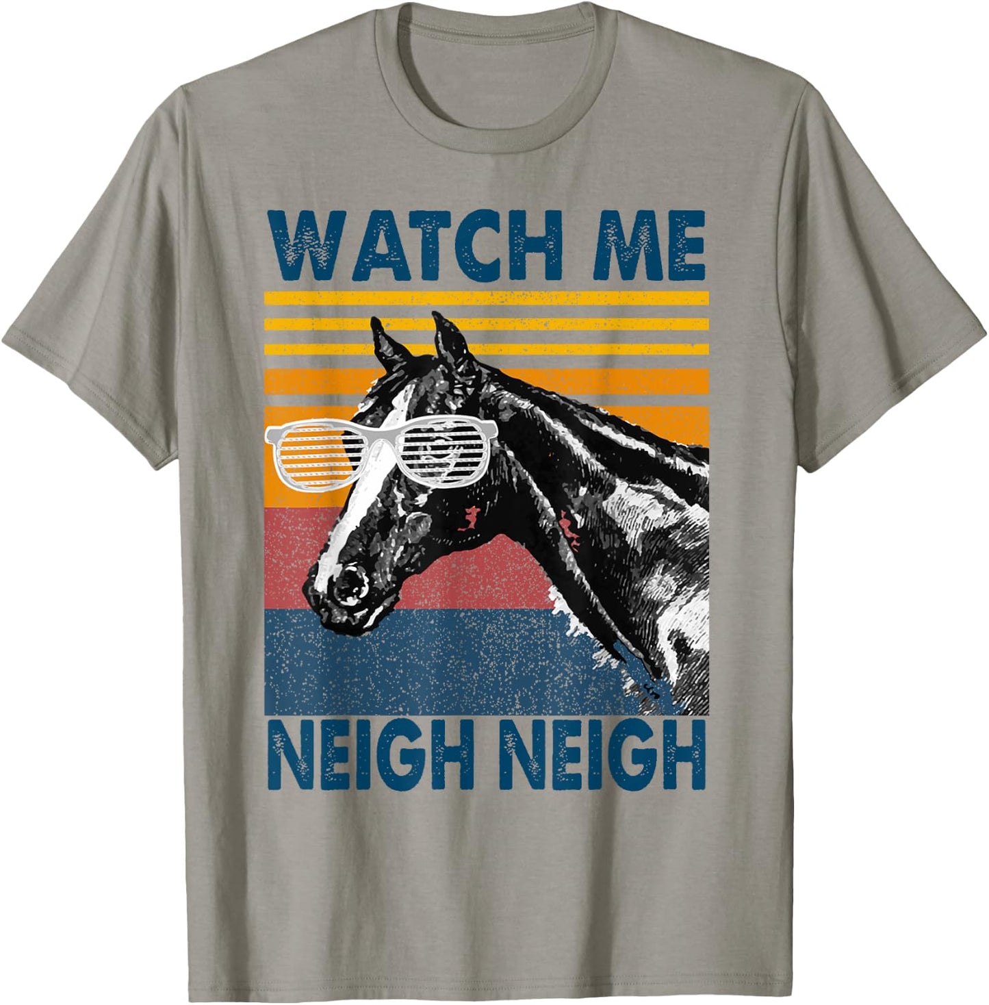 Watch Me Neigh Neigh Retro Vintage Horse Lover Horseman Gift T-Shirt - T-Shirt | Sand