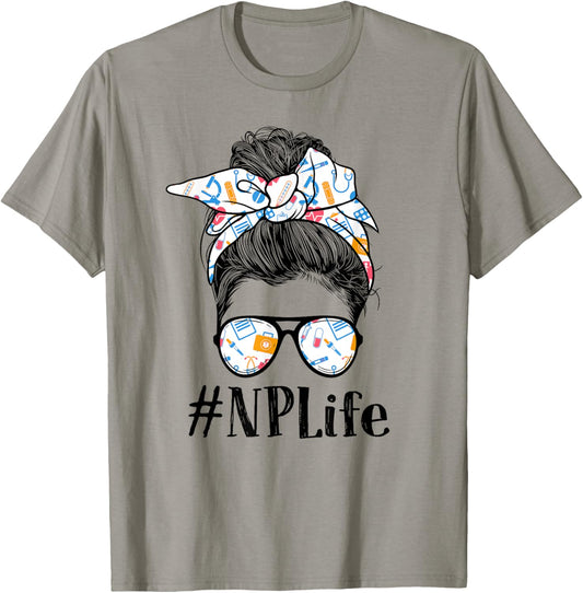 NP Nurse Practitioner Life Appreciation Day Messy Bun Women T-Shirt - T-Shirt | Sand