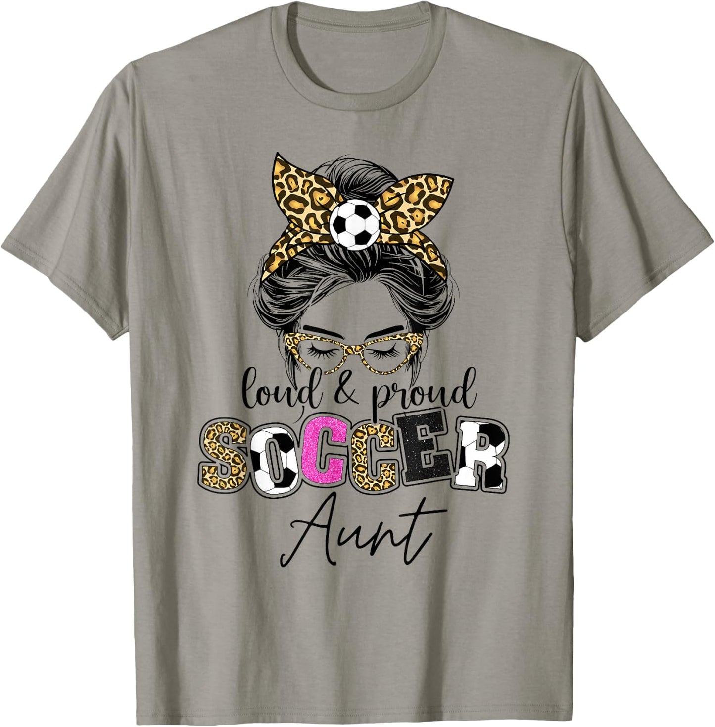 Proud and loud Soccer Aunt messy bun leopard women T-Shirt - T-Shirt | Sand